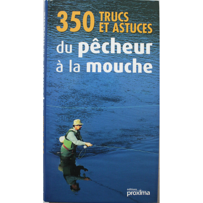 livre 350 Trucs et astuces du pêcheur à la mouche