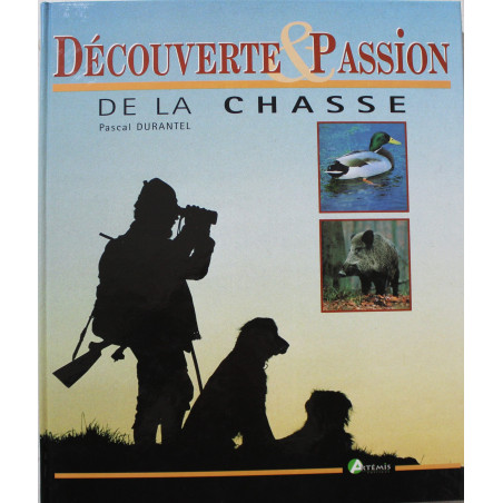 Livre Découverte & Passion de la chasse