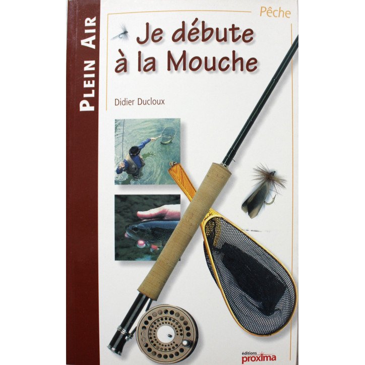 Livre Je débute à la mouche de Didier Ducloux