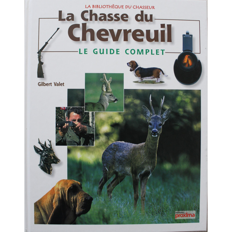 Livre La chasse du Chevreuil : Le guide complet de G. Valet