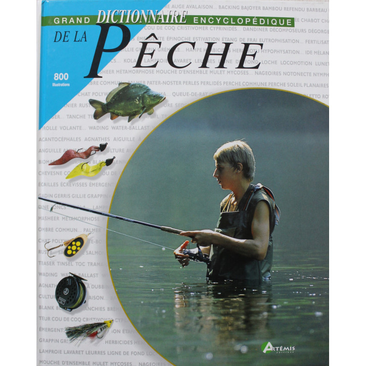 Grand dictionnaire encyclopédique de la pêche Grand dictionnaire encyclopédique de la pêche
