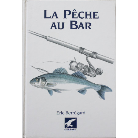 Livre La pêche au Bar d'Eric Berregard
