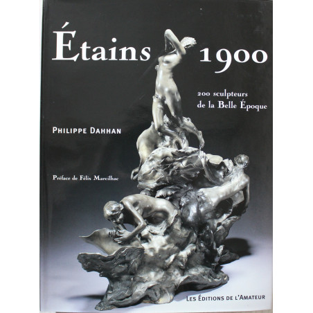 Etains 1900 : 200 sculpteurs de la Belle Epoque