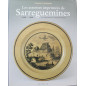 Livre Les assiettes imprimées de Sarreguemines : 1828 - 1838 la période Utzschneider