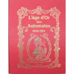 L'âge d'or des automates 1848 - 1914 de Christian Bailly