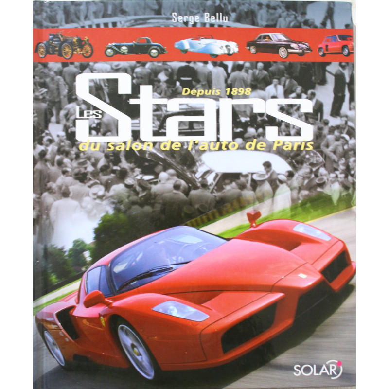 Livre Les stars du salon de l'auto de Paris depuis 1898 de Serge Bellu
