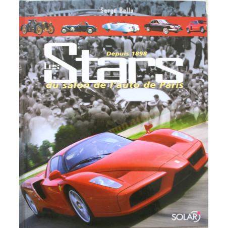 Livre Les stars du salon de l'auto de Paris depuis 1898 de Serge Bellu