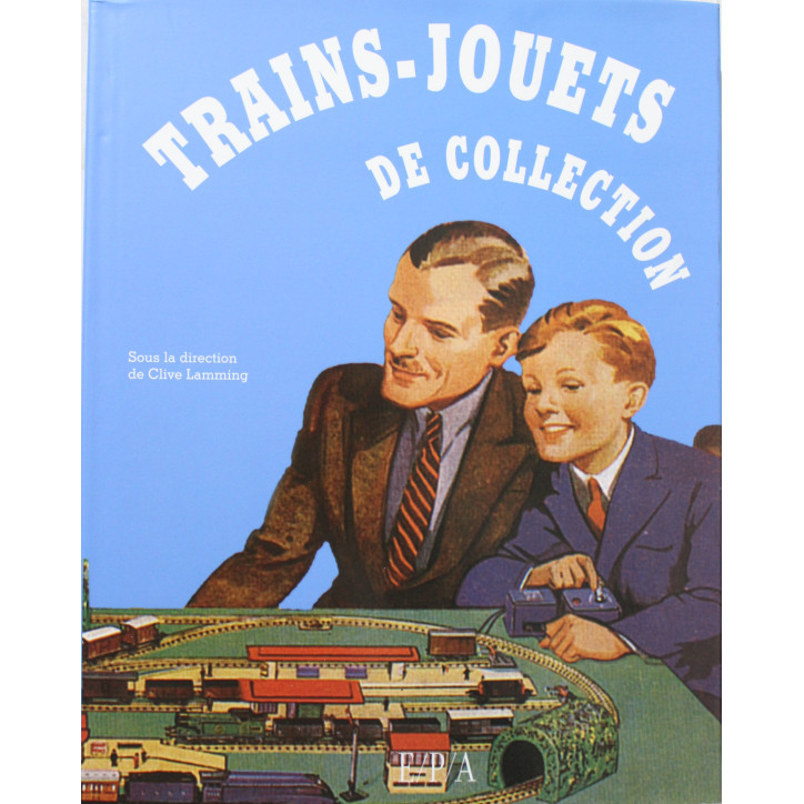 Livre Trains-Jouets de collection sous la direction de Clive Lamming