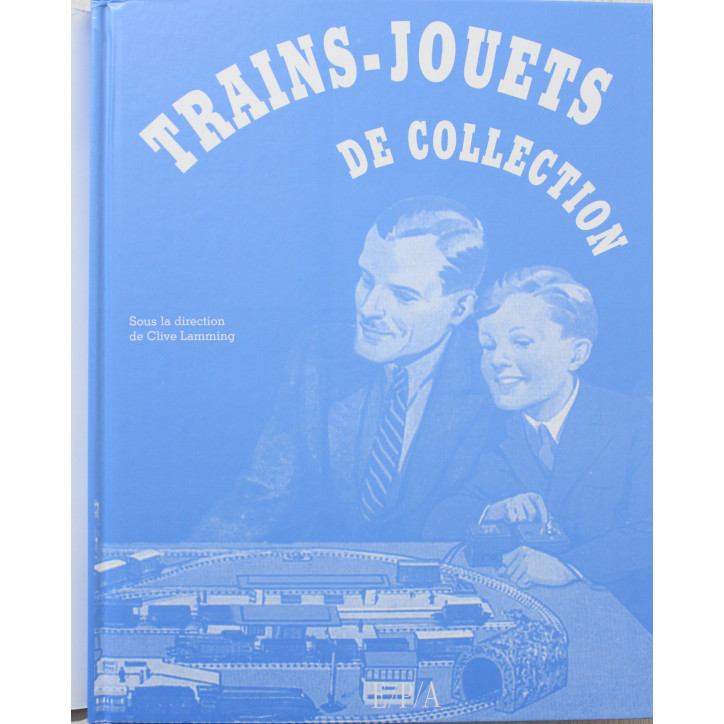 Livre Trains-Jouets de collection sous la direction de Clive Lamming