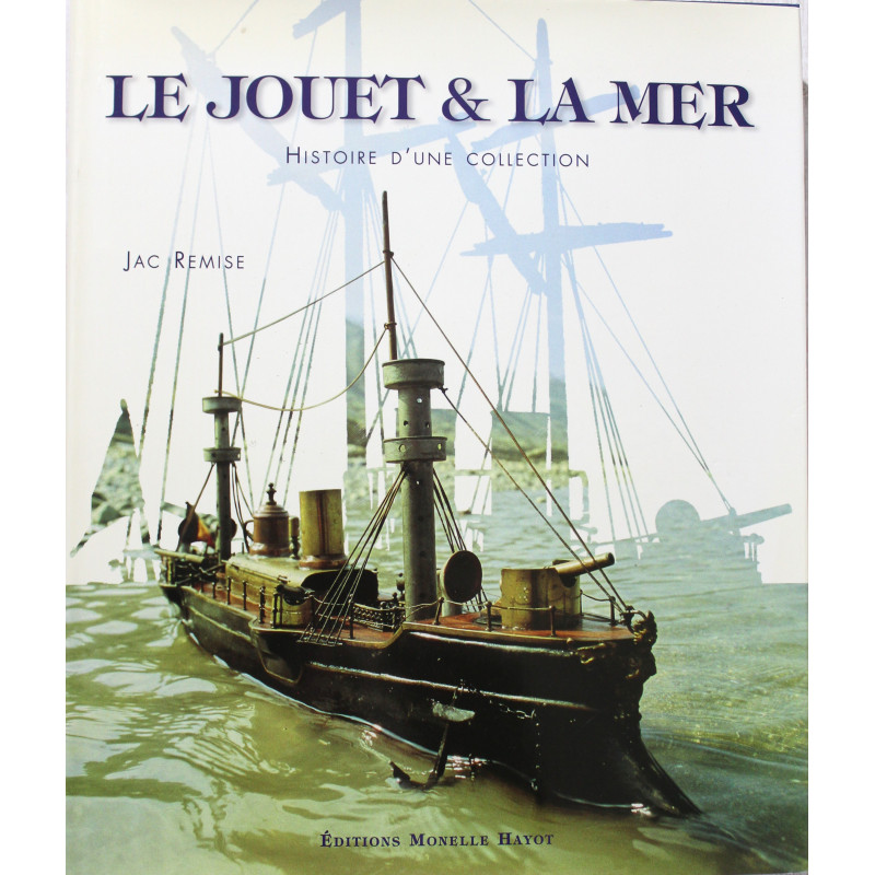 Livre Le jouet et la Mer : histoire d'une collection de Jac Remise