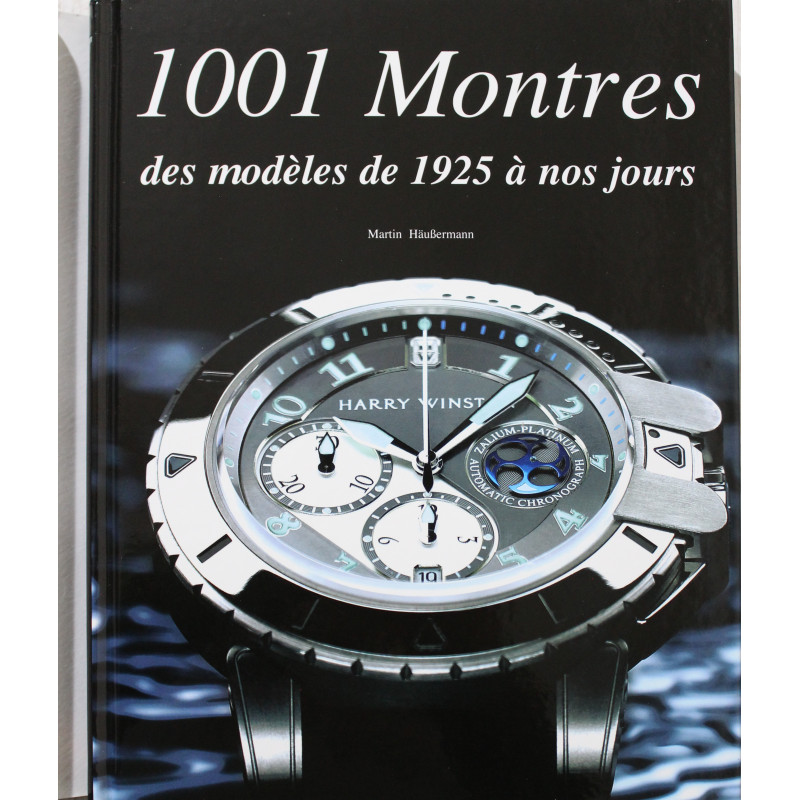 Livre 1001 Montres : Des modèles de 1925 à nos jours de Martin Häussermann