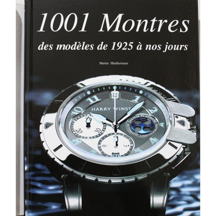 Livre 1001 Montres : Des modèles de 1925 à nos jours de Martin Häussermann