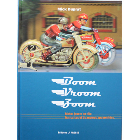 Boom Vroom Zoom: Motos jouets en tôle françaises et étrangères apparentées