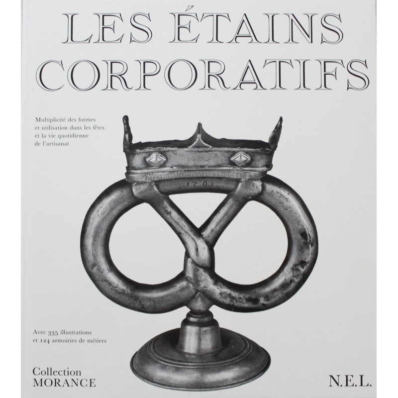 Les étains corporatifs : Multiplicité des formes et utilisation dans les fêtes et la vie quotidienne de l'artisanat