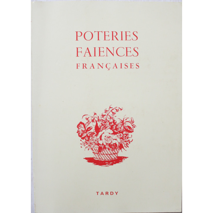 Livre Poteries Faïences françaises Chez Tardy