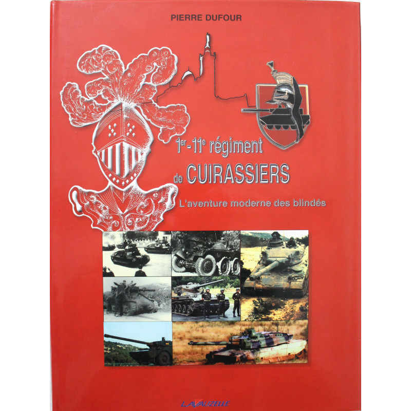 Livre 1er-11e Régiment de Cuirassiers - L'aventure moderne des blindés