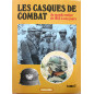 Livre Les casques de combat du monde entier de 1915 à nos jours - Tome 1