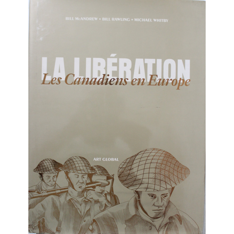 Livre La libération - les canadiens en Europe