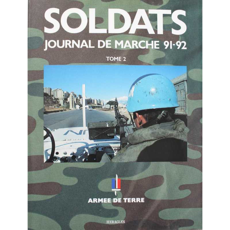 Livre Soldats journal de marche 91-92 Tome II -Armée de terre