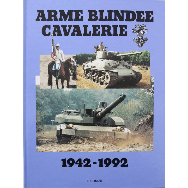 Livre Arme Blindée Cavalerie 1942-1992