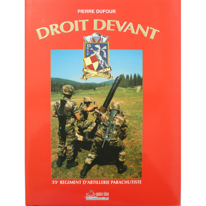 Livre Droit devant 35e régiment d'artillerie parachutiste