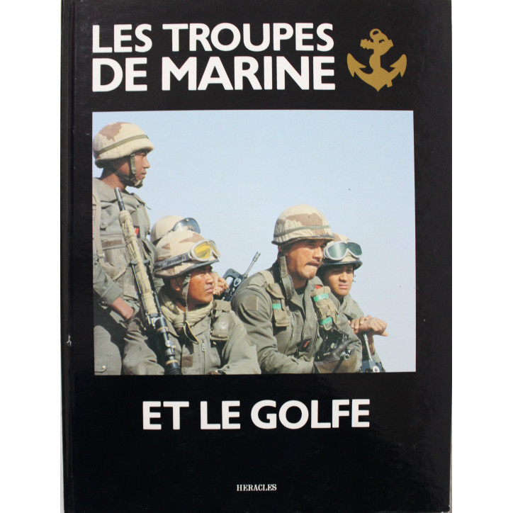 Livre les troupes de marine et le Golfe Livre les troupes de marine et le Golfe