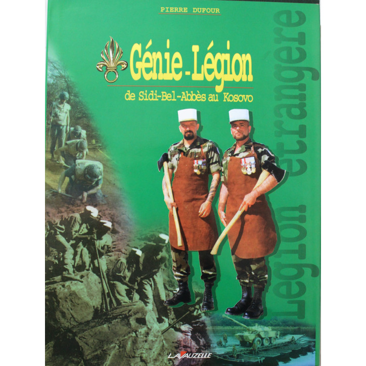 Livre Génie-légion de Sidi Bel Abbes au Kossovo de Pierre Dufour