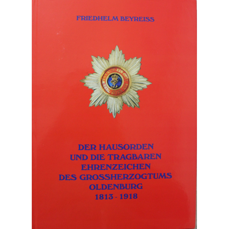 Livre Der Hausorden und die tragbaren Ehrenzeichen des Großherzogtums Oldenburg