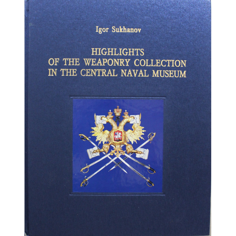 Livre Highlights of the Weaponry Collection in the Central Naval Museum