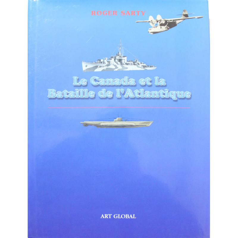 livre Le Canada et la bataille de l'atlantique de Roger Sarty