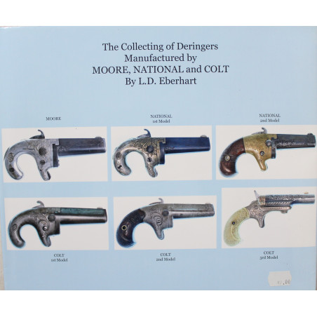 Livre The Collecting of Deringers Manufactured by MOORE, NATIONAL, and COLT
