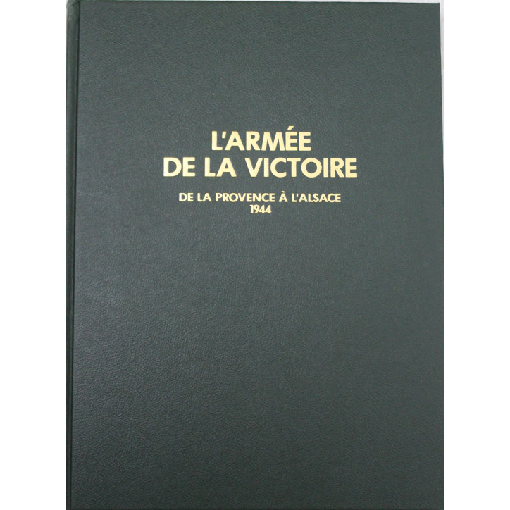 Livre L'armée de la victoire Tome III : De la provence à l'alsace 1944