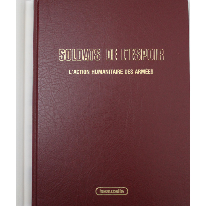 Livre Soldats de l'espoir : l'action Humanitaire des armées