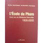 Livre L'Ecole du Pharo 100 Ans de médecine Outre-Mer,1905-2005