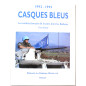 Livre Casques Bleus - 1992-1993 - Les soldats français de la paix dans les Balkans