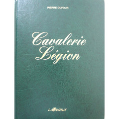 Livre Cavalerie Légion de Pierre Dufour