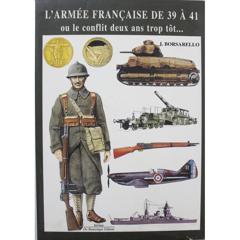 Livre L'armée française de 39 a 41 ou le conflit deux ans trop tôt