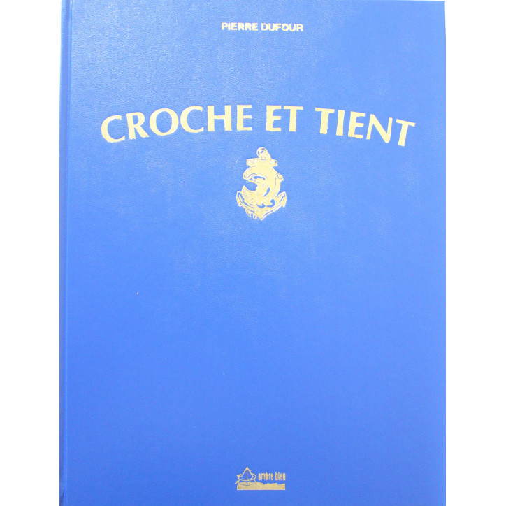 Livre Croche et tient: 21e R. I. MA de Pierre Dufour