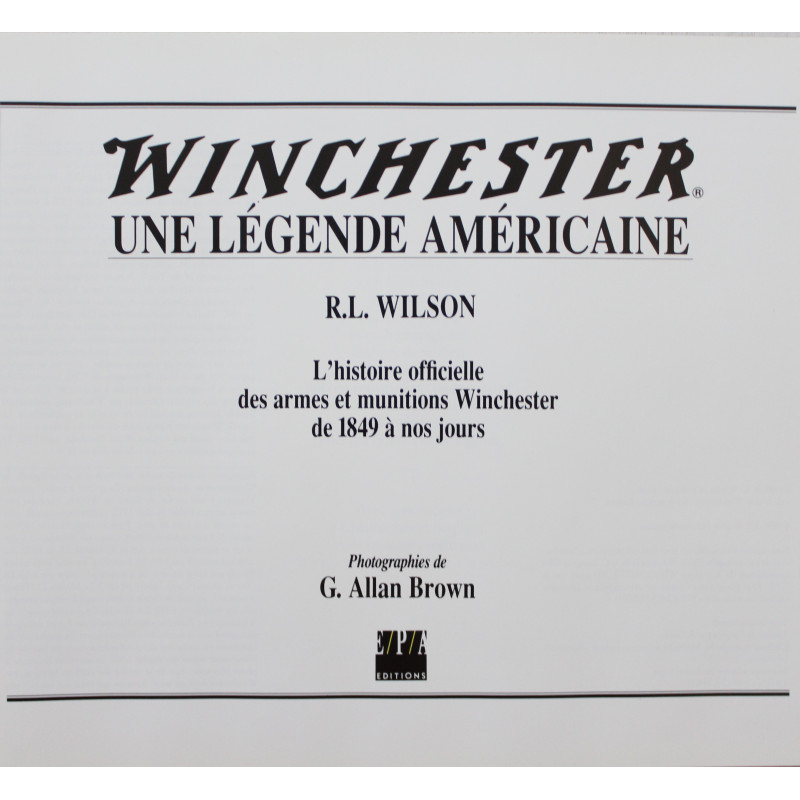 Livre WINCHESTER Une Légende Américaine de R.L. Wilson