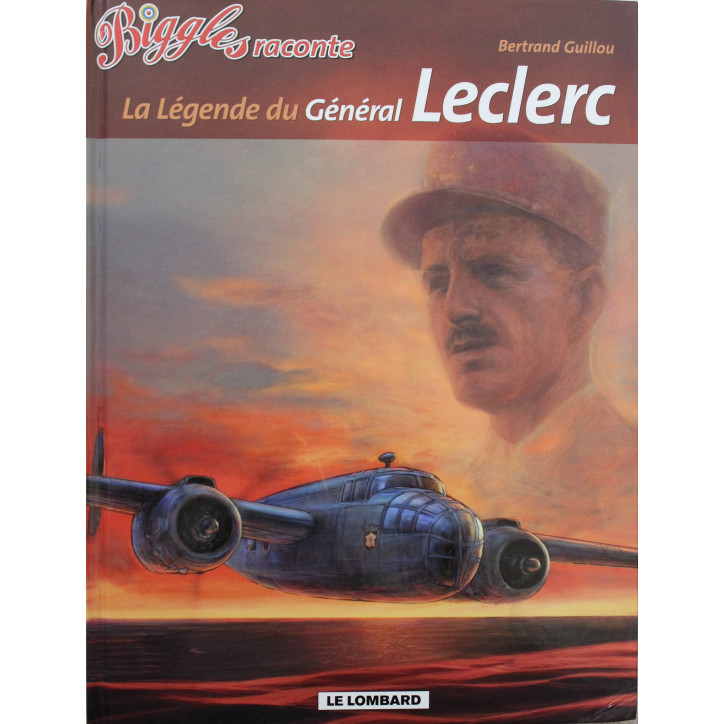 BD Biggles raconte tome 7 - La légende du général Leclerc