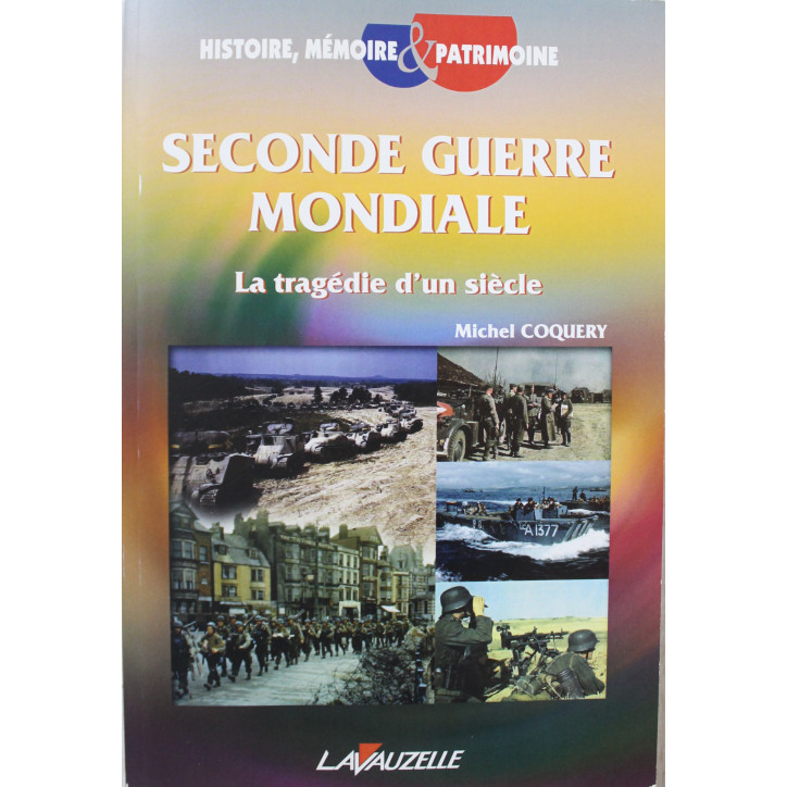 Livre Seconde Guerre Mondiale La tragédie d'un siècle Livre Seconde Guerre Mondiale La tragédie d'un siècle