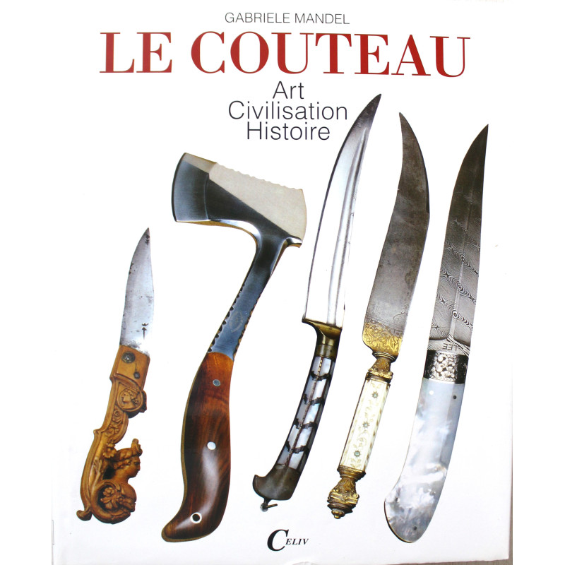 Livre Le couteau : Art, civilisation, histoire de Gabriele Mandel