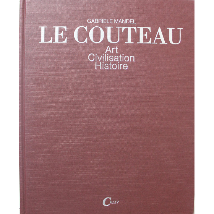 Livre Le couteau : Art, civilisation, histoire de Gabriele Mandel