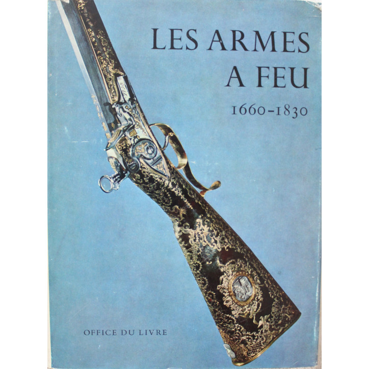 Livre Les armes à feu 1660-1830