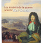 Livre Les misères de la guerre sous le Roi-Soleil de Jean-Pierre Rorive 