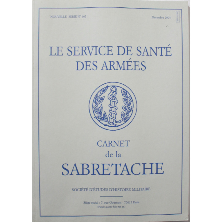 Livre Le Service De Santé Des Armées - Carnet De La Sabretache - No 162