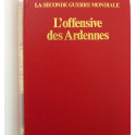 Livre La Seconde Guerre Mondiale L'offensive des Ardennes