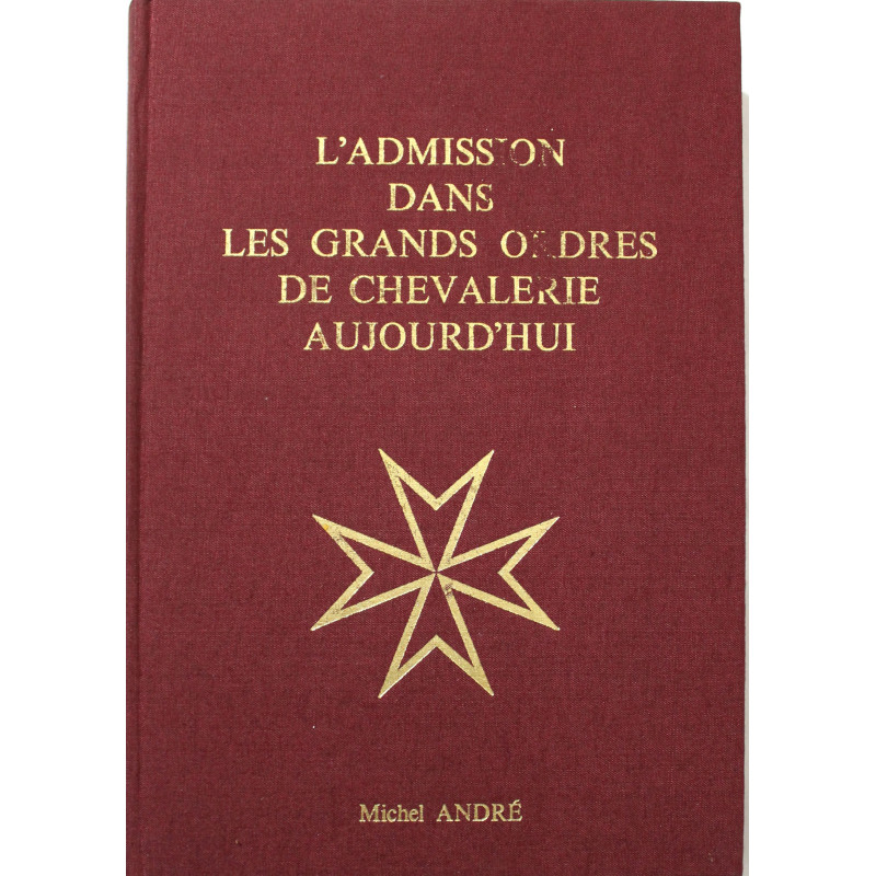 Livre L'admission dans les grands ordres de chevalerie aujourd'hui