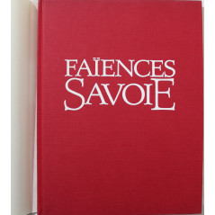 Livre Les Faïences de Savoie - Lyonnais, Dauphiné