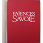 Livre Les Faïences de Savoie - Lyonnais, Dauphiné